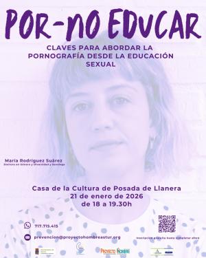 El Tapin - Llanera organiza la charla “Por-no educar: Claves para abordar la pornografía desde la educación sexual” impartida por la sexóloga, María Rodríguez Suárez, el 21 de enero 
